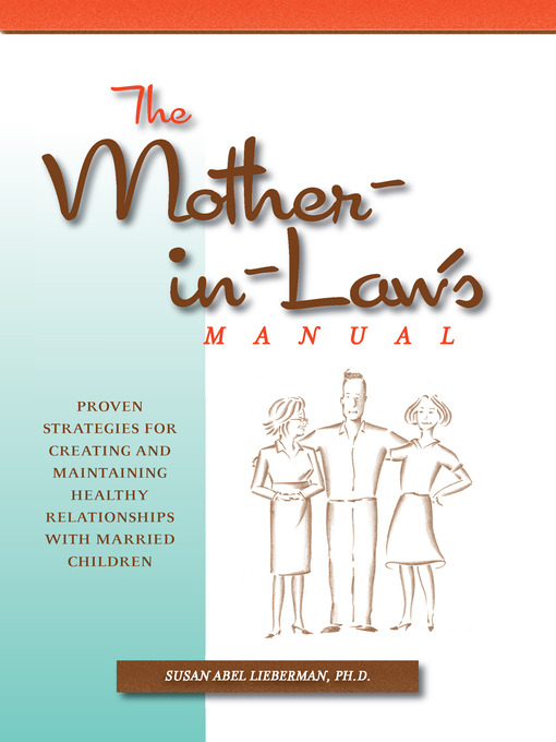 Title details for The Mother-in-Law's Manual by Susan Abel Lieberman, Ph.D. - Available